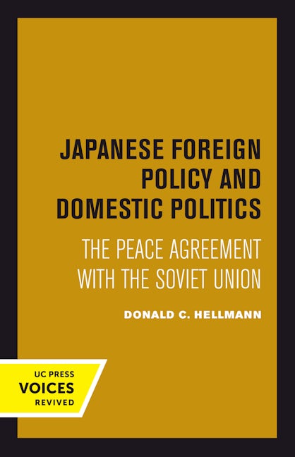 Book cover image for Japanese Foreign Policy and Domestic Politics ISBN: 9780520303829