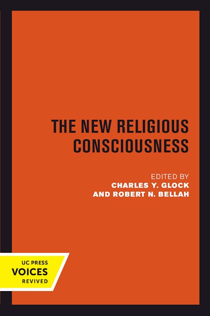 Book cover image for New Religious Consciousness ISBN: 9780520304024