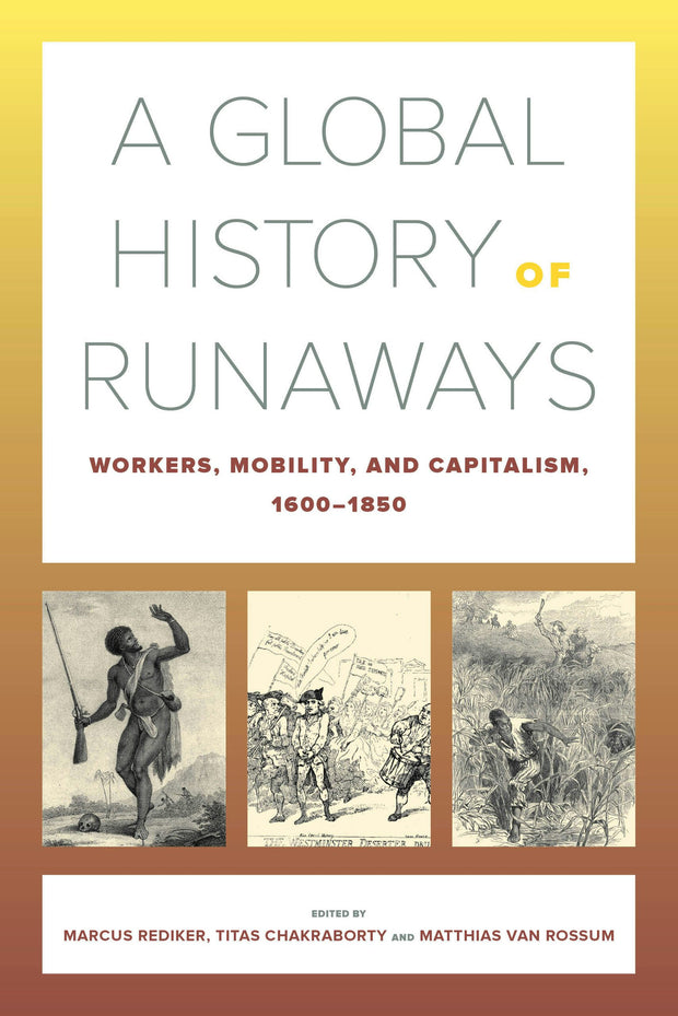 Cover image for A Global History of Runaways, isbn: 9780520304369