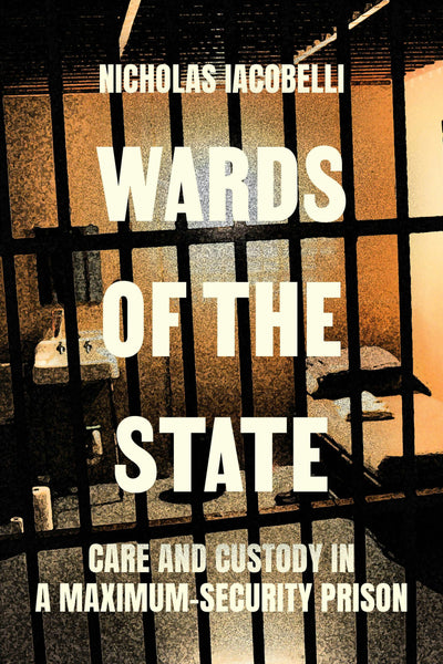 Cover image for Wards of the State, isbn: 9780520304451