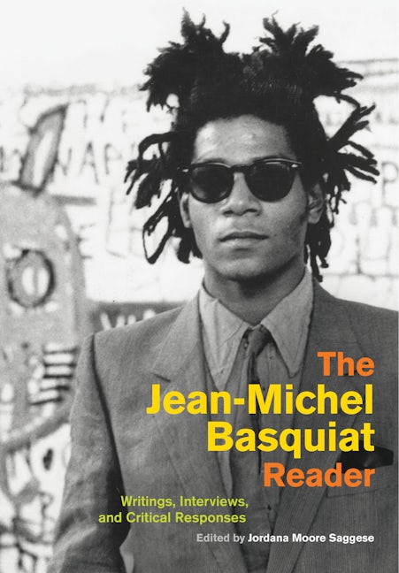 Book cover image for The Jean-Michel Basquiat Reader ISBN: 9780520305168
