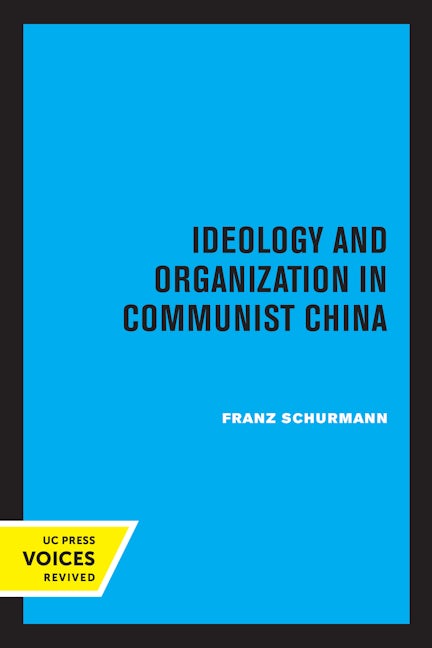 Book cover image for Ideology and Organization in Communist China ISBN: 9780520306097