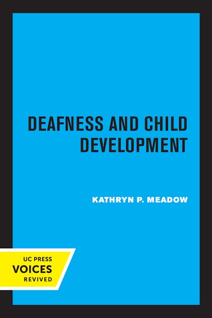 Book cover image for Deafness and Child Development ISBN: 9780520307179