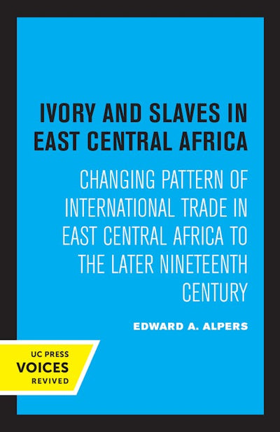 Ivory and Slaves in East Central Africa