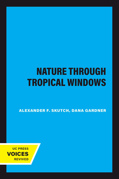 Cover image for Nature through Tropical Windows, isbn: 9780520309302