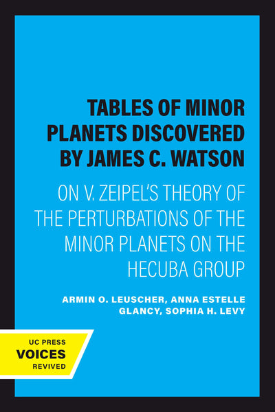 Cover image for Tables of Minor Planets Discovered by James C. Watson, isbn: 9780520309555