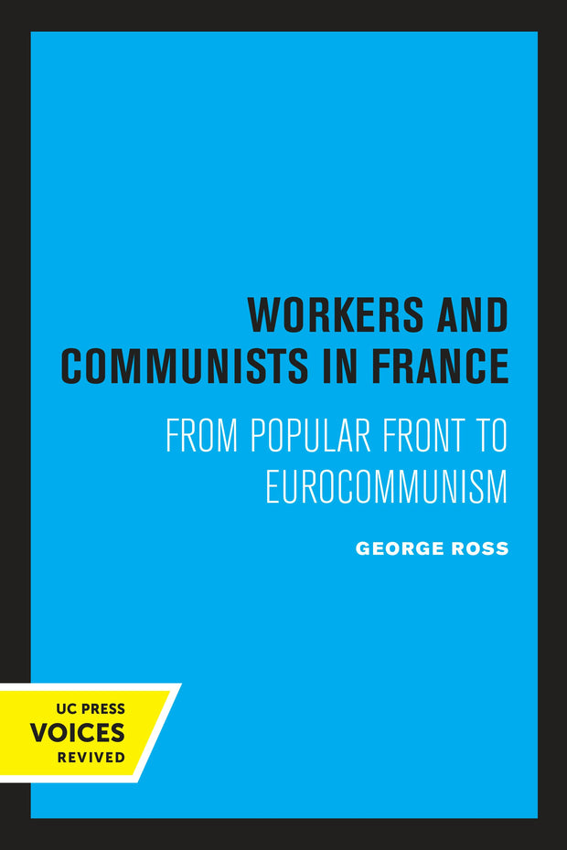 Cover image for Workers and Communists in France, isbn: 9780520310070