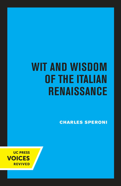 Cover image for Wit and Wisdom of the Italian Renaissance, isbn: 9780520310186