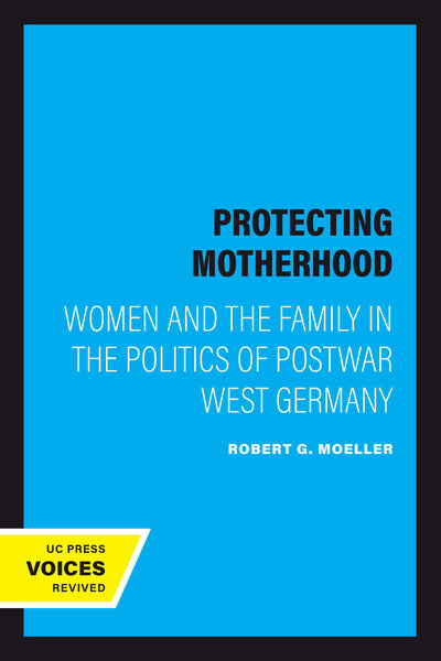 Cover image for Protecting Motherhood, isbn: 9780520311190