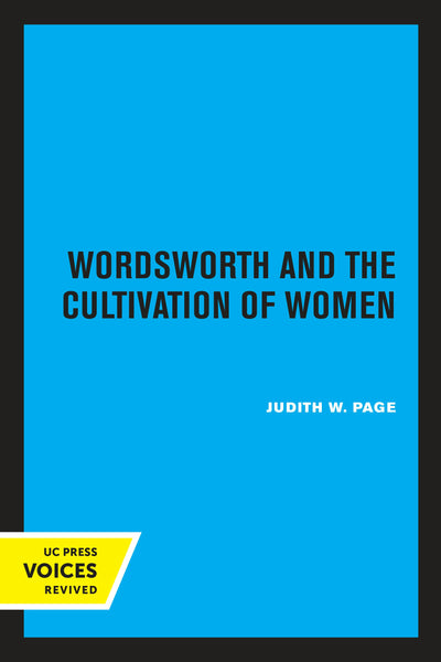 Cover image for Wordsworth and the Cultivation of Women, isbn: 9780520311220