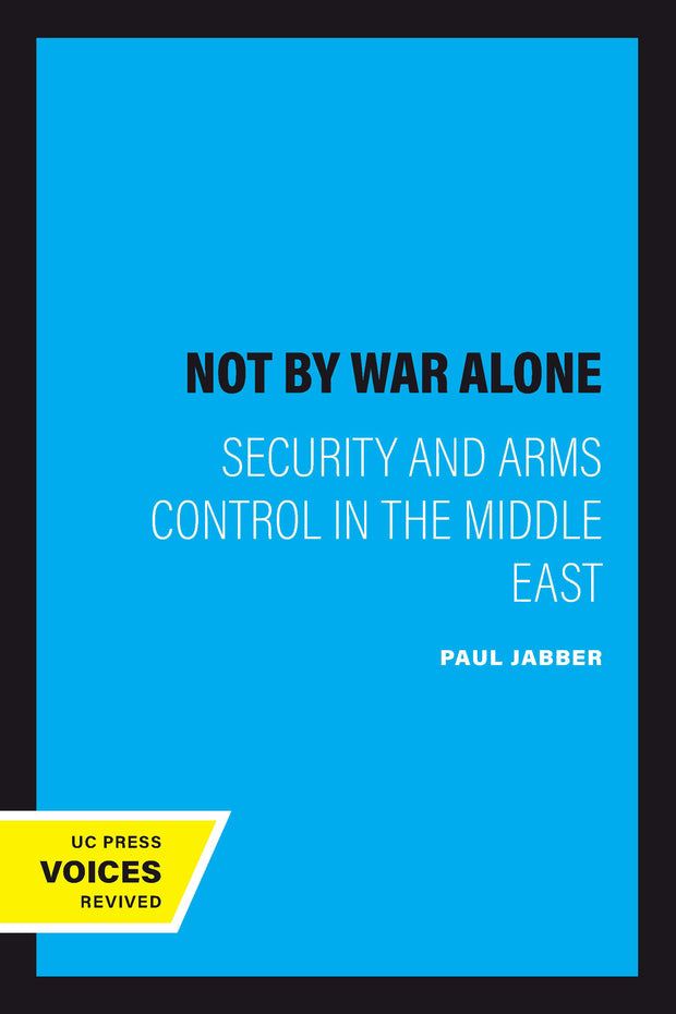 Cover image for Not by War Alone, isbn: 9780520311473