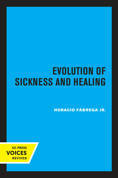 Cover image for Evolution of Sickness and Healing, isbn: 9780520311565