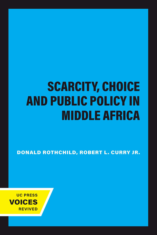 Cover image for Scarcity, Choice and Public Policy in Middle Africa, isbn: 9780520312159