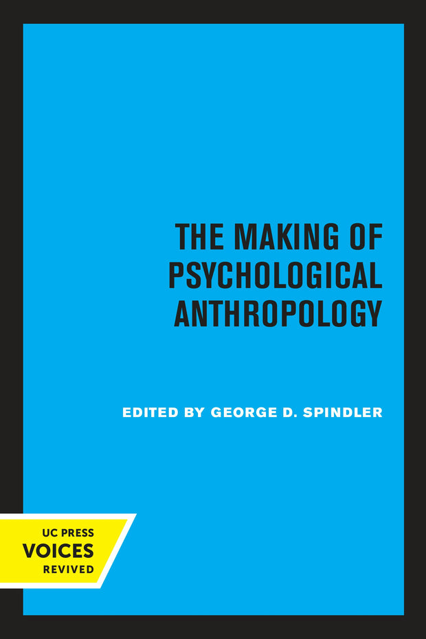 Cover image for The Making of Psychological Anthropology, isbn: 9780520312821
