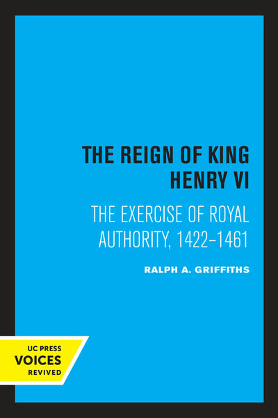 Cover image for The Reign of King Henry VI, isbn: 9780520312920