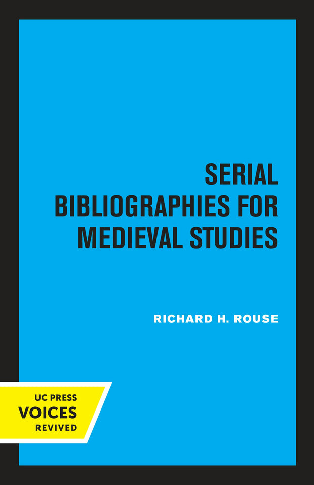 Cover image for Serial Bibliographies for Medieval Studies, isbn: 9780520313170