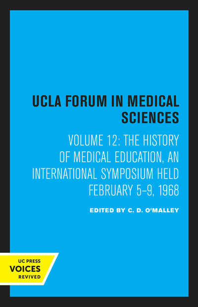 Cover image for The History of Medical Education, isbn: 9780520313446