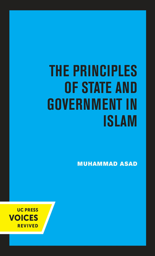 Cover image for The Principles of State and Government in Islam, isbn: 9780520313460