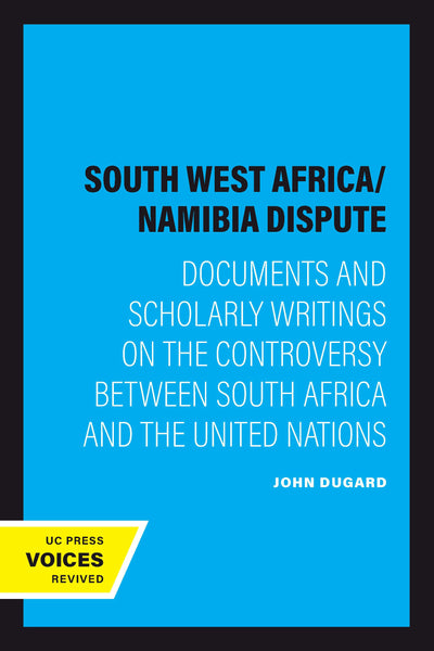 Cover image for The South West Africa/Namibia Dispute, isbn: 9780520314047