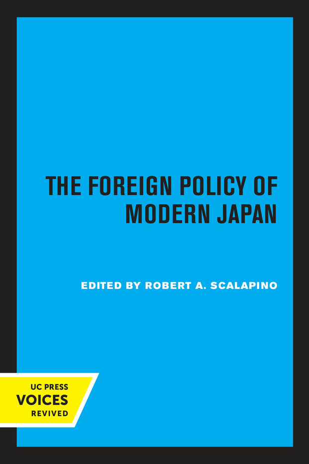 Cover image for The Foreign Policy of Modern Japan, isbn: 9780520314672