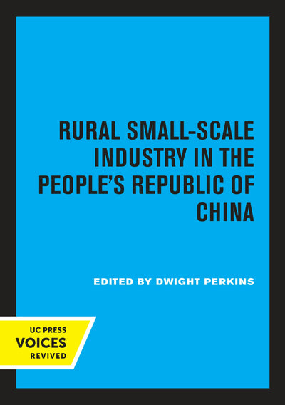 Cover image for Rural Small-Scale Industry in the People's Republic of China, isbn: 9780520314719