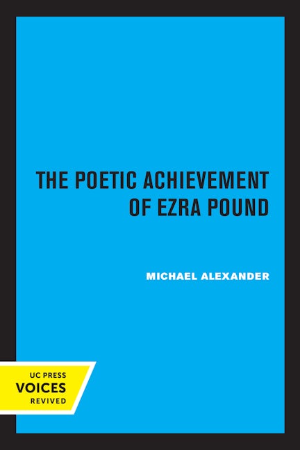 The Poetic Achievement of Ezra Pound