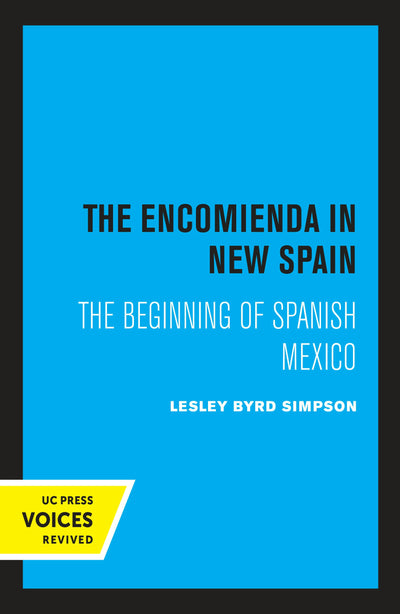 Cover image for The Encomienda in New Spain, isbn: 9780520315181