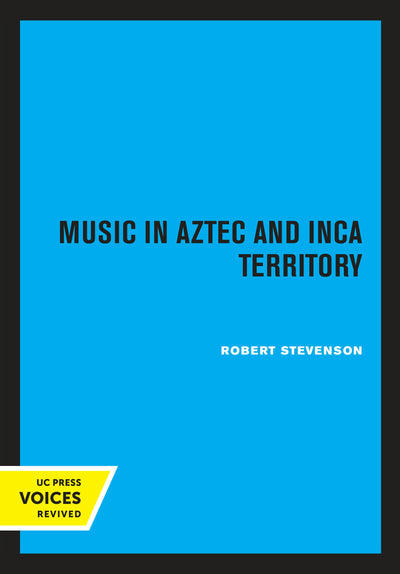 Cover image for Music in Aztec and Inca Territory, isbn: 9780520317239