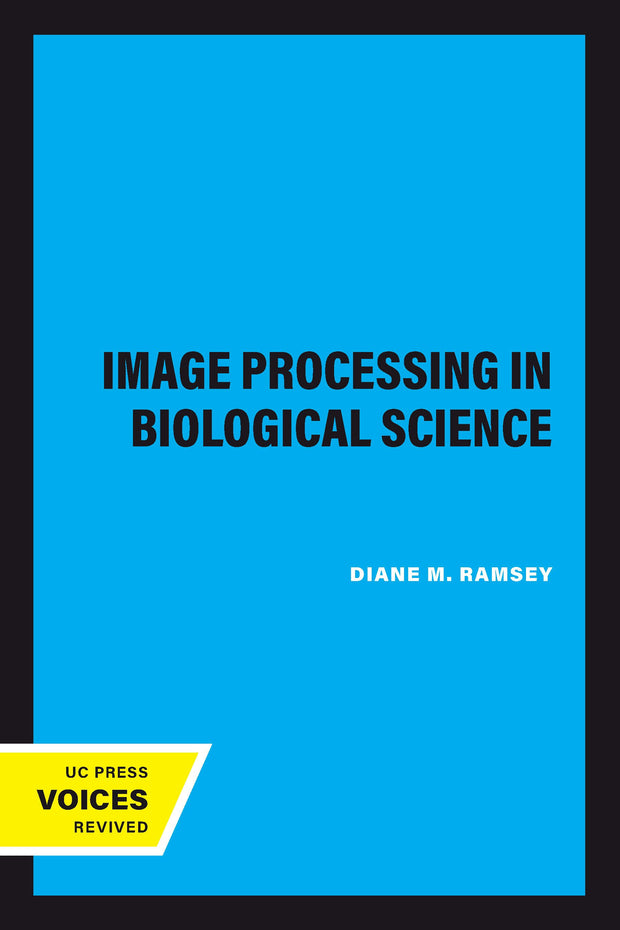 Cover image for Image Processing in Biological Science, isbn: 9780520317529