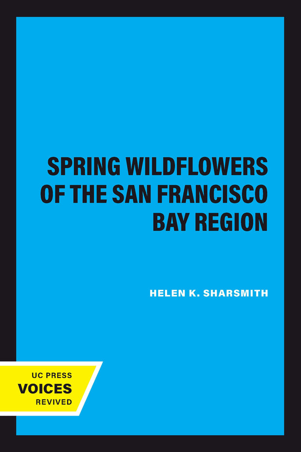 Cover image for Spring Wildflowers of the San Francisco Bay Region, isbn: 9780520320666