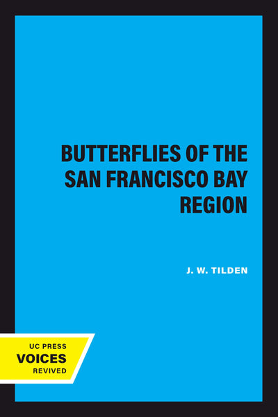 Cover image for Butterflies of the San Francisco Bay Region, isbn: 9780520320697