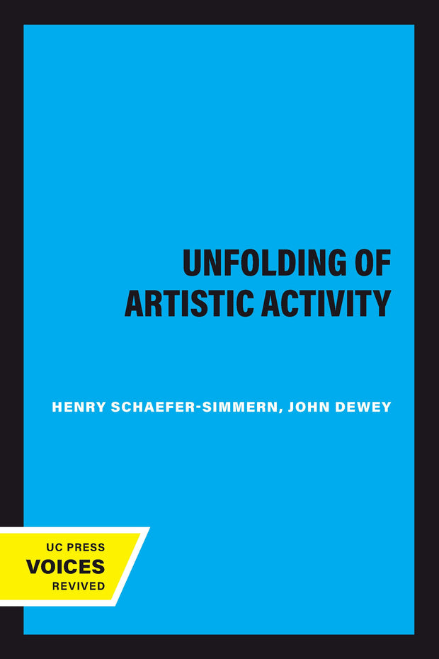 Cover image for The Unfolding of Artistic Activity, isbn: 9780520321465