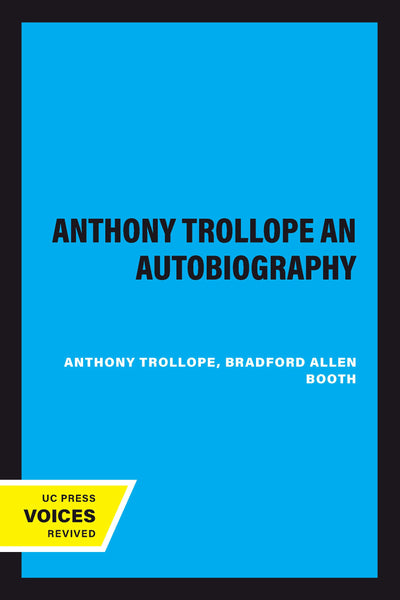 Cover image for Anthony Trollope An Autobiography, isbn: 9780520321786