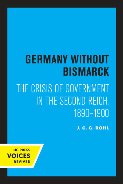 Cover image for Germany without Bismarck, isbn: 9780520321984