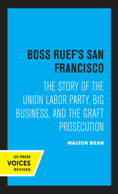 Cover image for Boss Ruef's San Francisco, isbn: 9780520322486