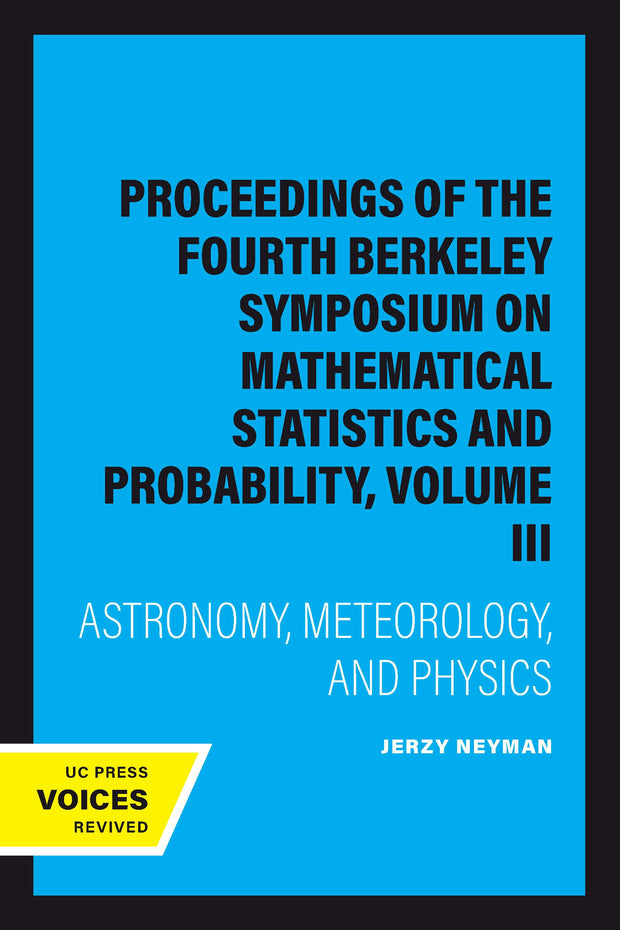 Cover image for Proceedings of the Fourth Berkeley Symposium on Mathematical Statistics and Probability, Volume III, isbn: 9780520323438