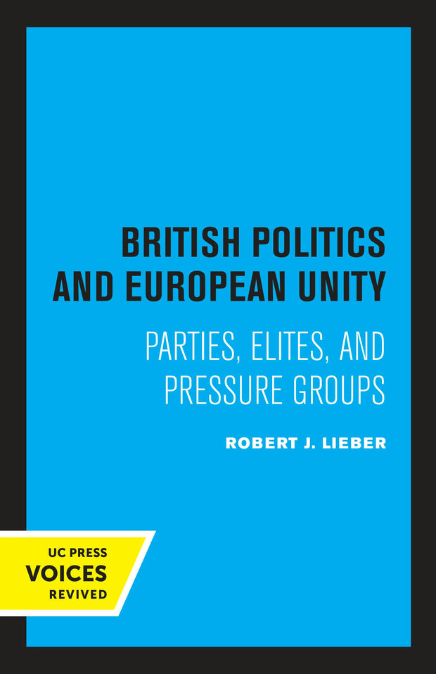 Cover image for British Politics and European Unity, isbn: 9780520323476