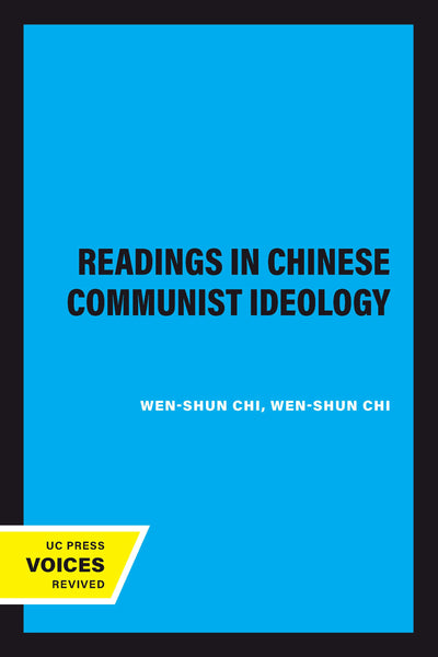 Cover image for Readings in Chinese Communist Ideology, isbn: 9780520323896