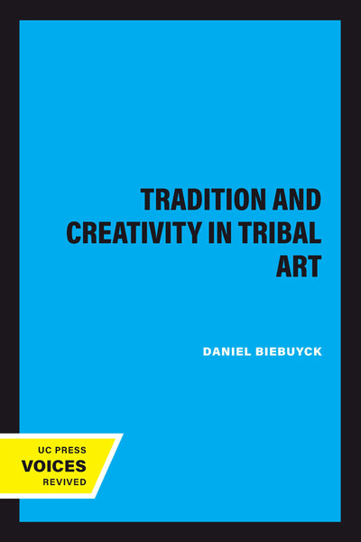 Cover image for Tradition and Creativity in Tribal Art, isbn: 9780520324145