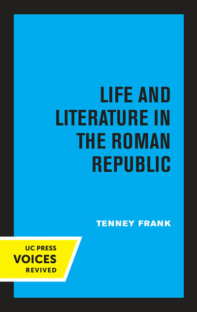 Cover image for Life and Literature in the Roman Republic, isbn: 9780520325364