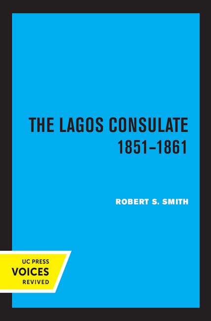 The Lagos Consulate 1851 - 1861