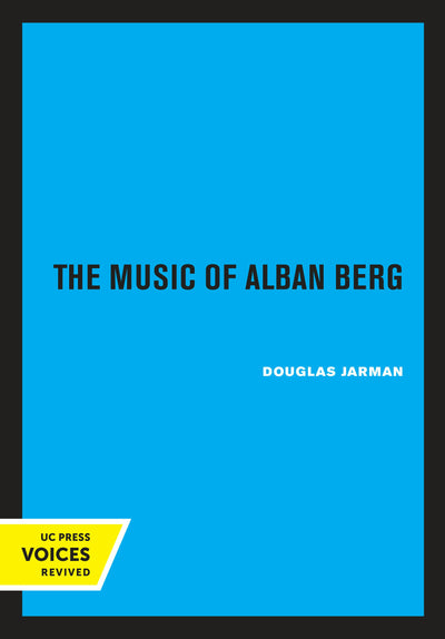 Cover image for The Music of Alban Berg, isbn: 9780520326231