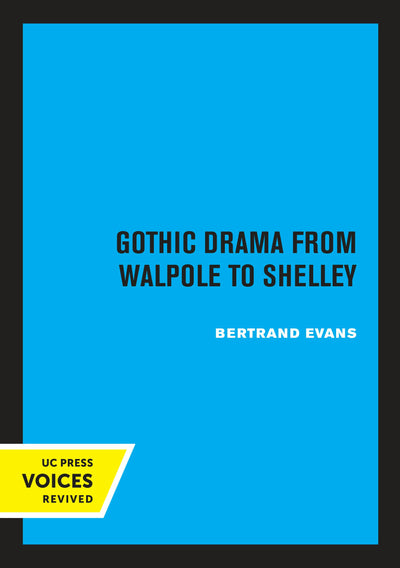 Cover image for Gothic Drama from Walpole to Shelley, isbn: 9780520326903