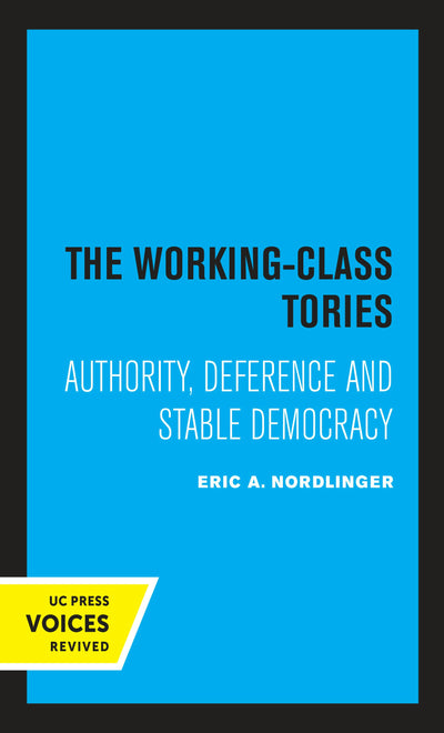 Cover image for The Working-Class Tories, isbn: 9780520327788
