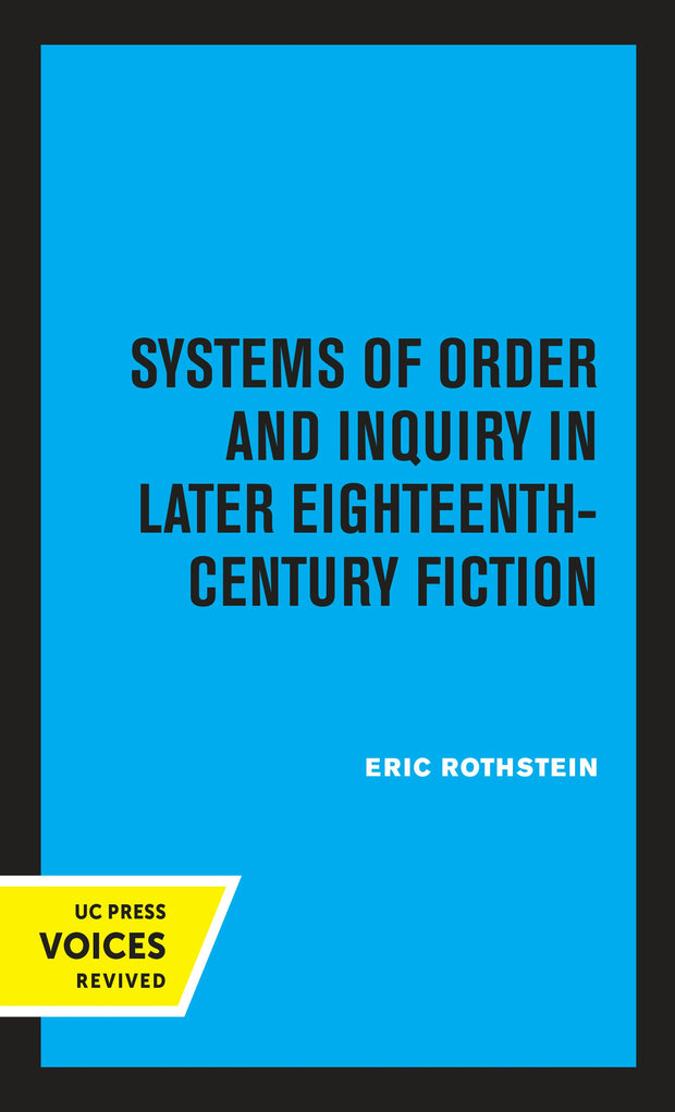Cover image for Systems of Order and Inquiry in Later Eighteenth-Century Fiction, isbn: 9780520328136