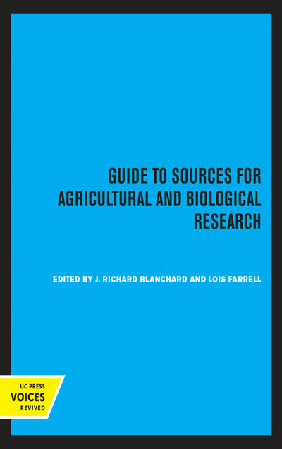 Cover image for Guide to Sources for Agricultural and Biological Research, isbn: 9780520328730