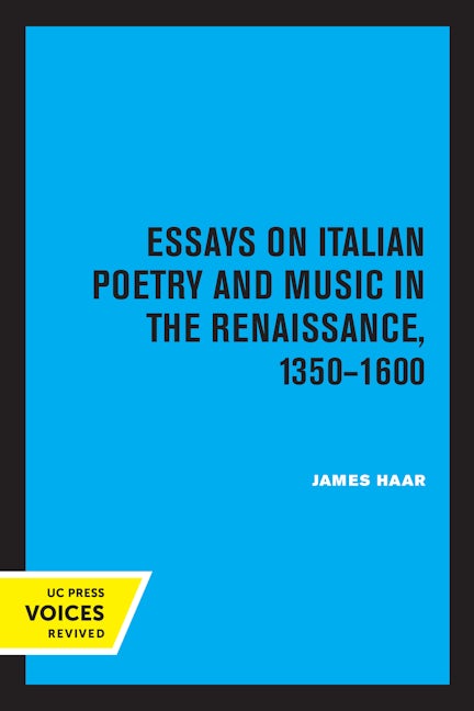 Essays on Italian Poetry and Music in the Renaissance, 1350-1600