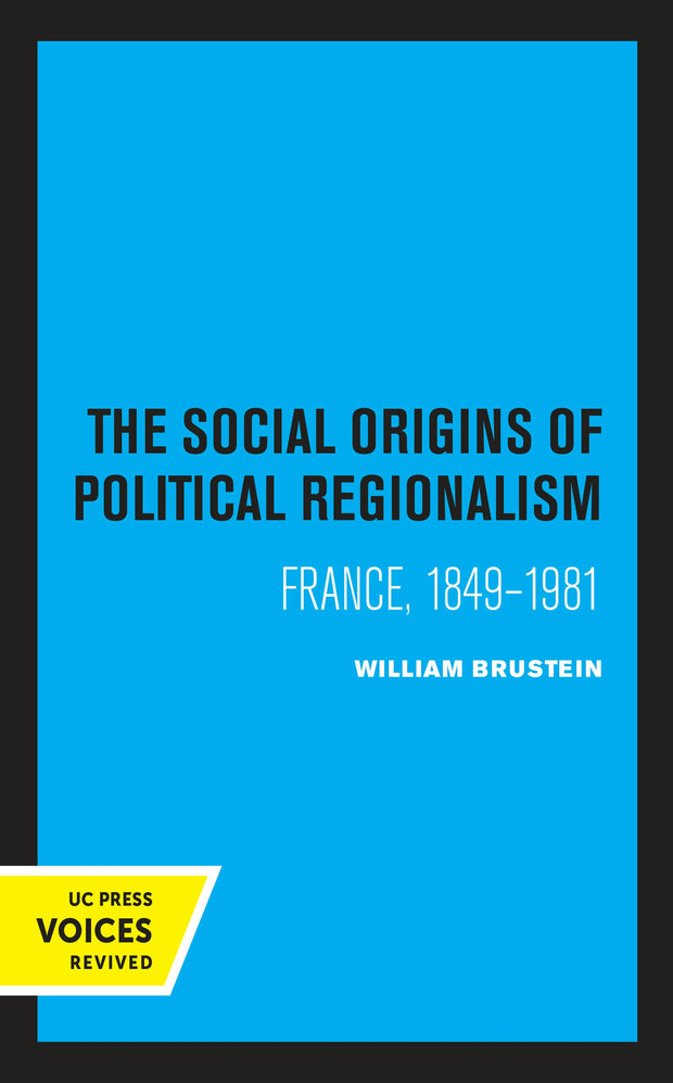 Cover image for The Social Origins of Political Regionalism, isbn: 9780520330016