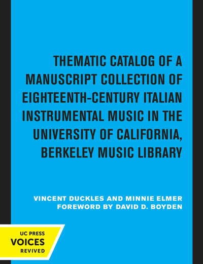 Cover image for Thematic Catalog of a Manuscript Collection of Eighteenth-Century Italian Instrumental Music, isbn: 9780520330306