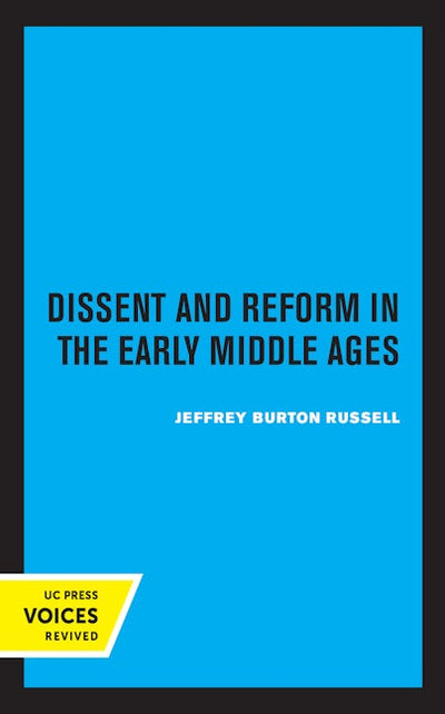 Dissent and Reform in the Early Middle Ages